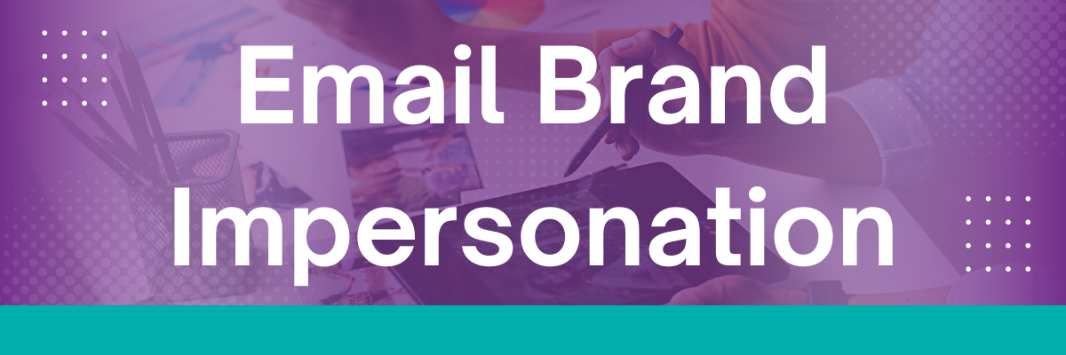 Email Brand Impersonation Blog Banner